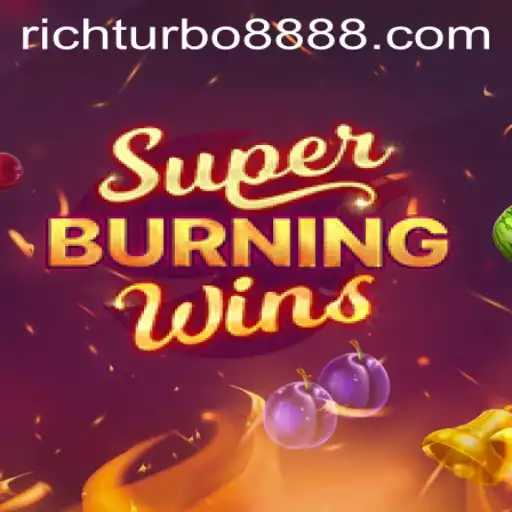 Unveiling the Excitement of SuperBurningWins in the Era of RichTurbo88